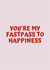 You're my (Disney) Fastpass to happiness! created by Happy Dollop