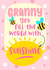 Cute Mothers Day Card - Granny - Sunshine - Granny You Fill The World With Sunshine created by Little Cat Creates