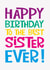 Happy Birthday To The Best Sister Ever created by Poppy Lane