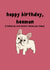french bulldog bulldog Birthday Card 8715 created by EalainXDesigns
