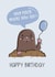 Holey Moley Mole Birthday Card 17306 created by Creaternet