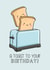 pun toast Birthday Card 17307 created by Creaternet