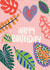 Floral Birthday card created by Jessica Morgan-Helliwell