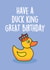 Funny Duck Birthday Card created by Thirty Mussels