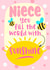 Niece you fill the world with sunshine created by Little Cat Creates