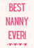 Classic Mothers Day Card - Nanny - Best Nanny Ever created by TOJ Designs