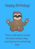 Happy Birthday sloth card created by Hackney and Jones Publishing
