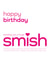 Sending a huge smish birthday card created by Lisa Jestico
