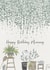 Classic Birthday Card - For Mummy - Plants created by Lili's Papers Co.
