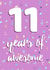 11th Birthday Card for an Awesome 11 Year Old Girl created by Evezee