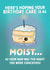 Rude Birthday Card - Moist - Cake - Here's Hoping Your Birthday Cake Is As Moist As Your Mum The Night You Were Conceived created by Captured in Cartoon