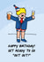 Boris Funny Happy Birthday Go Out Out Card created by Huxters