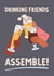 Drinking Friends Assemble created by Paper Jungle