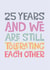 Funny Typography Anniversary Card - 25 Years - 25 Years And We Are Still Tolerating Each Other created by Poppy Lane