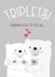 Triplets New Baby Card created by Wink Design - Michelle Roberts