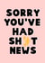 Shit News Sympathy Card - Sorry created by This Gal Designs