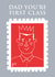 Cute illustrated stamp to crown the king of the family, Dad you're first class created by By Big Will Limited