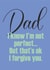 I know I'm not perfect Father's day card created by Banter King