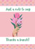 Thanks a bunch flower card created by Margot Hill