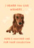 Cheeky Dachshund I Heard You Like Wieners Card created by Cujo Creations
