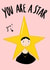 You are a star Card created by Phoebe Harris