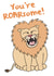 You're Roarsome Lion Card created by Kim Onyskiw