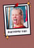 polaroid Female Birthday Personalised Photo Card 20740 created by The Girl Next Draw Cards