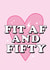 Fit AF and Fifty Birthday Card created by Lucy Rose Party