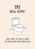 Funny Toilet Humour New Home Card - Toilet Joke - Can't wait To Take A Dump In Your Shiny New Porcelain created by Pig + Plums