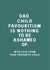Funny Typography Fathers Day Card / Birthday Card - Dad - Favourite Child - Child Favouritism Is Nothing To Be Ashamed Of created by Too Wordy