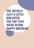 Sweet Birthday Card, You Make The World Brighter created by SixElevenCreations