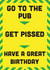Happy birthday go to the pub card created by Jolly Ginger Cards