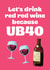 UB40th Red Wine Birthday Card created by tea please