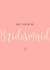 Will You Be My Bridesmaid? - Pink pretty card created by Lisa Anne