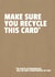 Make Sure You Recycle This Card created by POINT BLANK