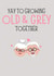 Cute Growing Old Anniversary Card - Yay To Growing Old & Grey Together created by Purplepanda