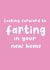Funny Typography New Home Card -  Looking Forward To Farting In Your New Home created by Kwirk Cards