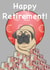 Happy Retirement created by STEVEN LEE-GRAVES