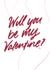 Will you be my valentine hand lettered created by lowkey print studio