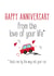 Funny Anniversary Card - Car - Happy Anniversary From The Love Of Your Life created by Silly Prints