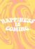 Happiness Is Coming Thinking of you Card created by Groovy Greetings