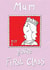 1st Class Mum card created by Martyn Scribbler Illustration
