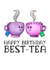 Best Tea Birthday Card created by TinkerDoodleArt
