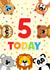 5 Today Birthday Card -  Baby Animal 5th Birthday card created by RoleyOleyMoley