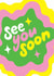 See You Soon created by Megan Motown