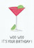 Woo Woo Cocktail Birthday Card created by Ow Cards