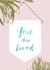 You are loved created by Sarah Stephenson