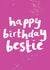 Happy Birthday Bestie Card created by Bow & Bell