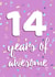 14 Years of Awesome Birthday Card created by Evezee