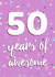 50 Years of Awesome Birthday Card created by Evezee